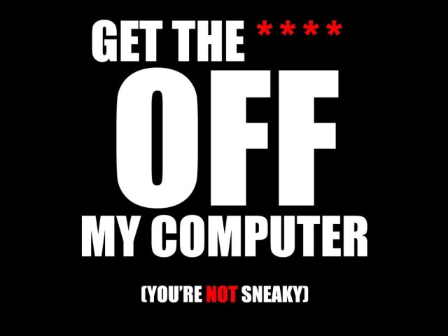 Get Off My Computer 壁紙画像